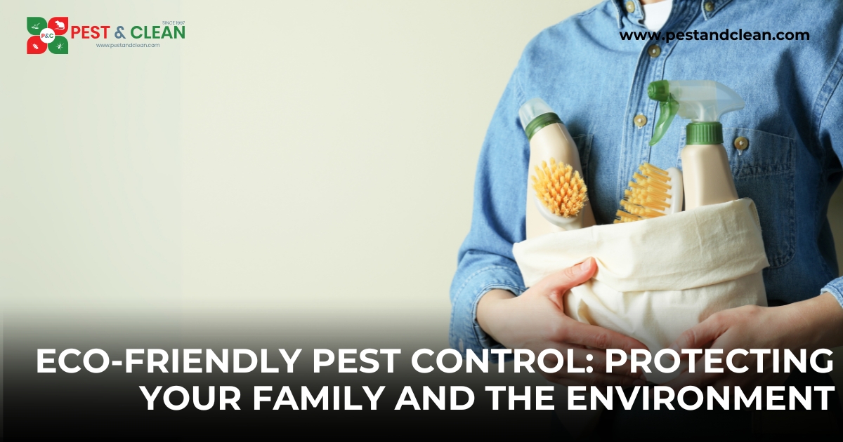 Eco-Friendly Pest Control Protecting Your Family and the Environment (1)